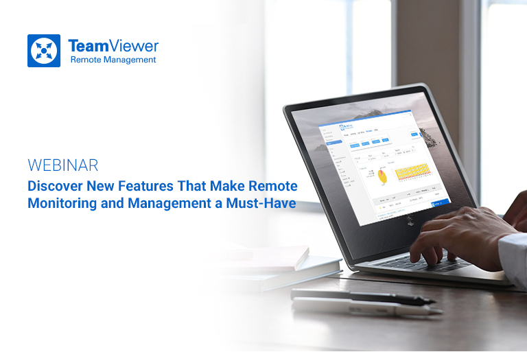 Discover the New Features for Remote Monitoring & Management