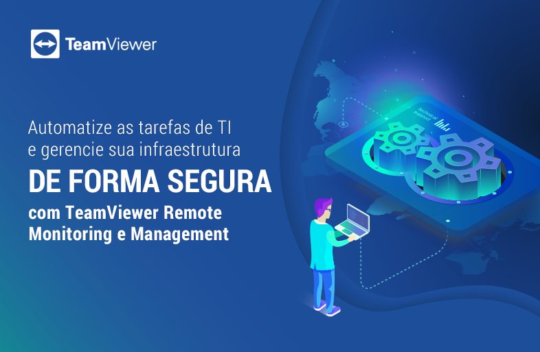 Conheça o TeamViewer Remote Monitoring e Management (RMM)
