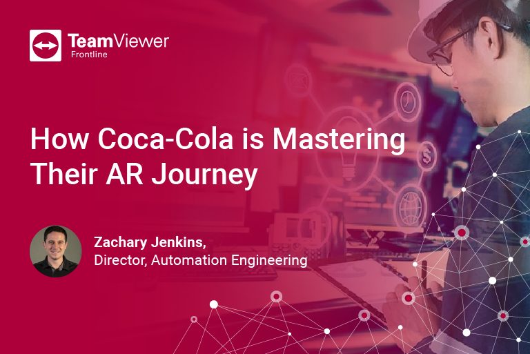 Industrial AR - How Coca-Cola is Mastering their Digital AR Journey​