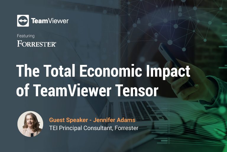 The Total Economic Impact of TeamViewer Tensor